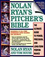 Nolan Ryan's Pitcher's Bible  The Ultimate Guide to Power Precision and LongTerm Performance