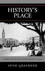 History's Place Nostalgia and the City in French Algerian Literature