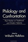Philology and Confrontation Paul Hacker on Traditional and Modern Vedanta