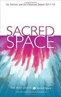 Sacred Space for Advent and the Christmas Season 20172018