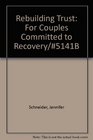Rebuilding Trust For Couples Committed to Recovery/5141B