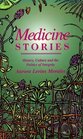 Medicine Stories History Culture and the Politics of Integrity