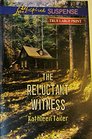 The Reluctant Witness  True Large Print