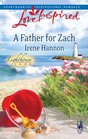 A Father for Zach (Lighthouse Lane, Bk 4) (Love Inspired, No 555)