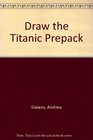 Draw the Titanic Prepack