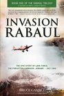 Invasion Rabaul The Epic Story of Lark Force the Forgotten Garrison January  July 1942