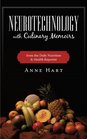 Neurotechnology with Culinary Memoirs from the Daily Nutrition  Health Reporter