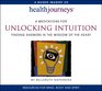 Health Journeys 4 Meditations For Unlocking Intuition