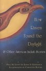 How Raven Found the Daylight and Other American Indian Stories