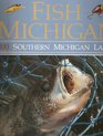 Fish Michigan One Hundred Southern Lakes