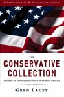 The Conservative Collection A Guide to History and Politics in Modern America