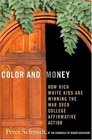 Color and Money How Rich White Kids Are Winning the War over College Affirmative Action
