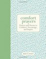 Comfort Prayers Prayers and Poems to Comfort Encourage and Inspire