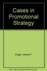 Cases in Promotional Strategy