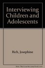INTERVIEWING CHILDREN AND ADOLESCENTS