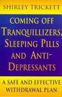 Coming Off Tranquillizers Sleeping Pills and Antidepressants