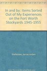 In and by Items Sorted Out of My Experiences on the Fort Worth Stockyards 19451955