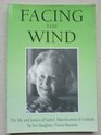 Facing the Wind The Life and Letters of Isobel Marchioness of Graham