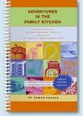 Adventures in the Family Kitchen Original Recipes Based on the Specific Carbohydrate Diet