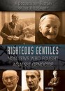 Righteous Gentiles NonJews Who Fought Against Genocide