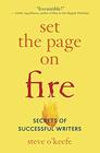 Set the Page on Fire Secrets of Successful Writers