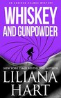 Whiskey and Gunpowder An Addison Holmes Mystery
