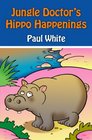 Jungle Doctor's Hippo Happenings