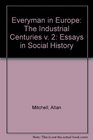 Everyman in EuropeEssays in Social History Volume 2 The Industrial Centuries