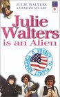 Julie Walters Is an Alien A Voyage to Planet America