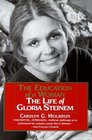 Education of a Woman The Life of Gloria Steinem