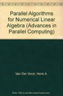 Parallel Algorithms for Numerical Linear Algebra