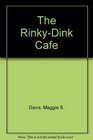 The RinkyDink Cafe