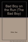 Bad Boy on the Run