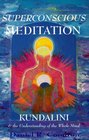 Superconscious Meditation Kundalini and the Understanding of the Whole Mind