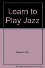 Learn to Play Jazz