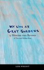 My Life at Grey Gardens 13 Months and Beyond
