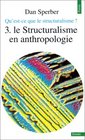 Qu'estce que le structuralisme 3 Le Structuralisme en Anthropologie