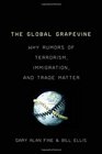 The Global Grapevine Why Rumors of Terrorism Immigration and Trade Matter