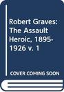 Robert Graves the Assault Heroic 19