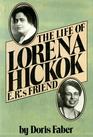 Life of Lorena Hickok E R's Friend
