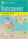 City Walks Vancouver 50 Adventures on Foot