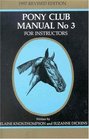Pony Club Manual No 3 For Instructors