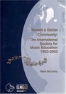 Toward a Global Community The International Society for Music Education