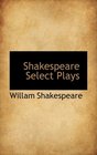 Shakespeare Select Plays