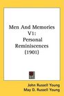 Men And Memories V1 Personal Reminiscences