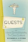 Guests Or How to Survive Hospitality The Classic Guidebook