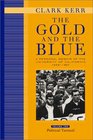 The Gold and the Blue A Personal Memoir of the University of California 19491967 Volume Two Political Turmoil