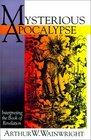 Mysterious Apocalypse Interpreting the Book of Revelation
