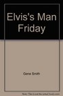 Elvis's Man Friday