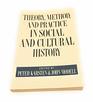 Theory Method and Practice in Social and Cultural History